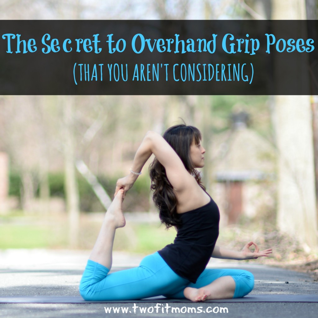 Two Fit Moms » The Secret to Overhand Grip Poses (That You ...

