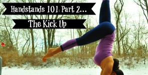 Handstands 101: Part 2… The Kick Up