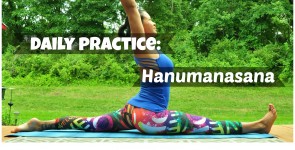 Daily Practice: Hanumanasana