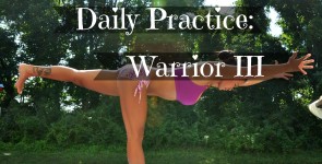 Daily Practice: Warrior III