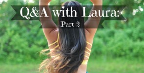 Q&A with Laura: Part 2