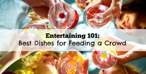 Entertaining 101: Best Dishes for Feeding a Crowd