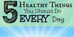 5 Healthy Things You Should Do EVERY Day