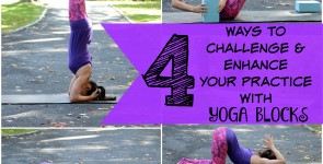 4 Ways to Challenge & Enhance Your Practice with Yoga Blocks